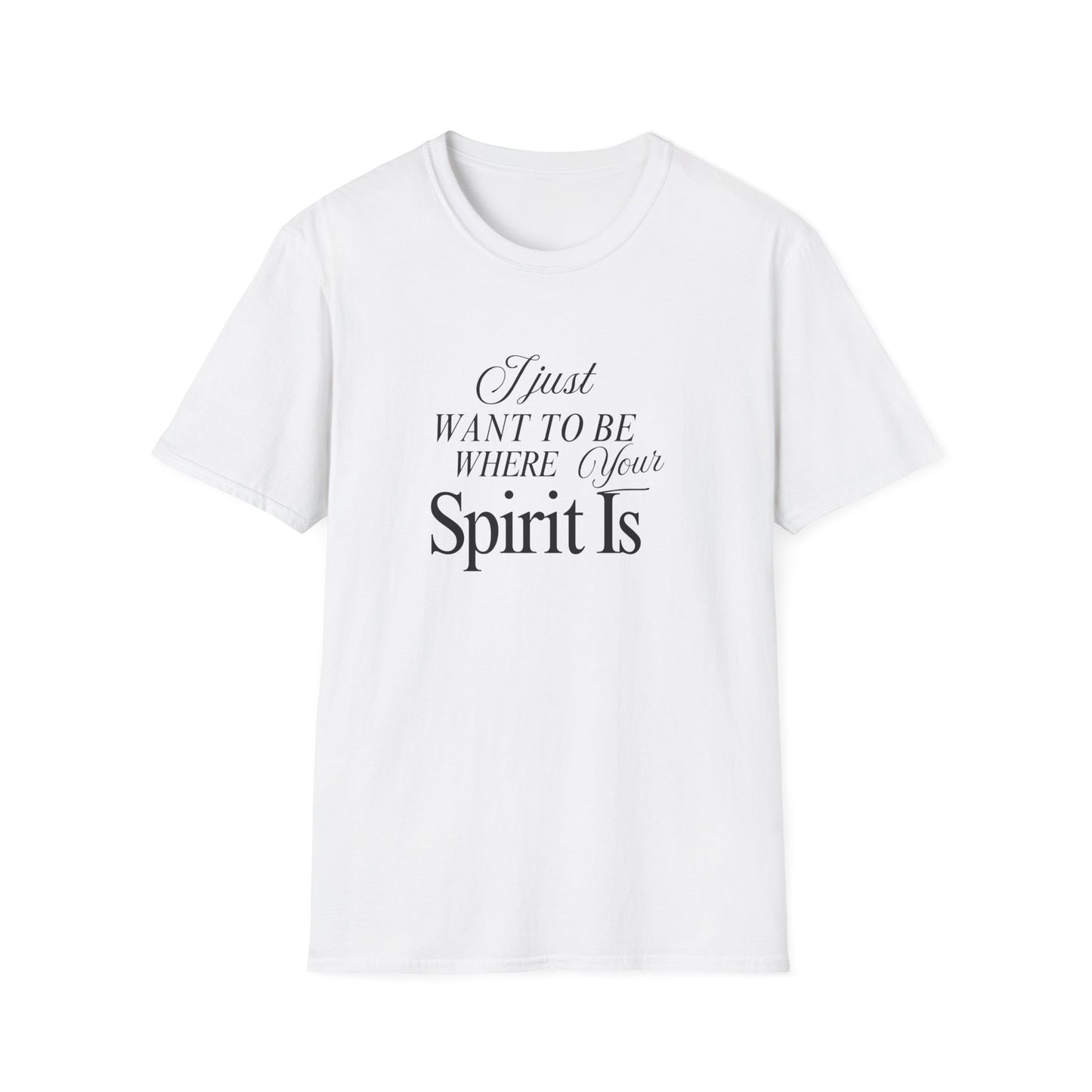 Unisex Softstyle T-Shirt - Where your spirit is