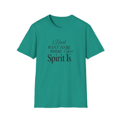 Unisex Softstyle T-Shirt - Where your spirit is