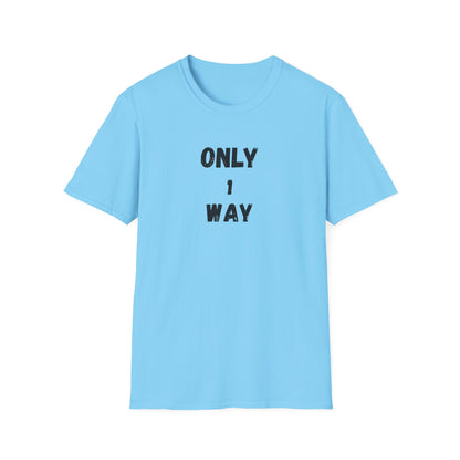 Unisex Softstyle T-Shirt - Only 1 way