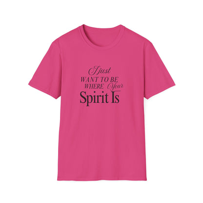 Unisex Softstyle T-Shirt - Where your spirit is