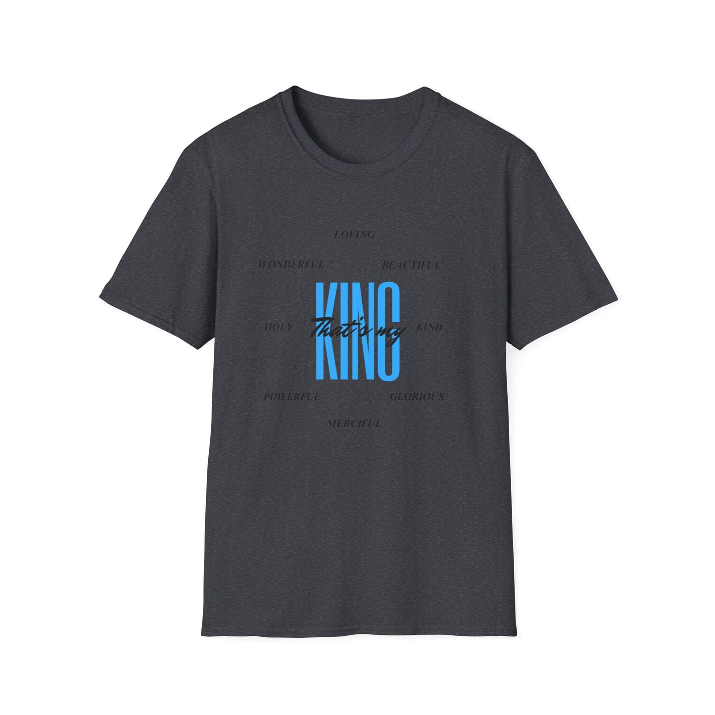 Unisex Softstyle T-Shirt - That’s my King