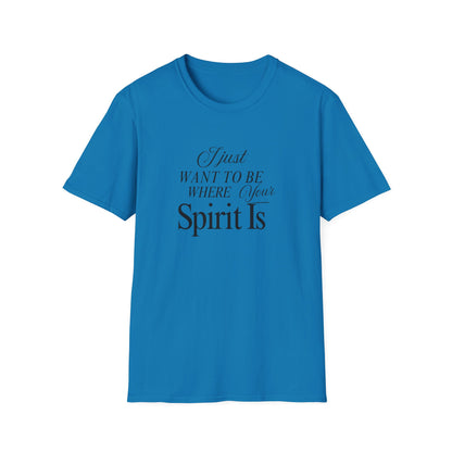 Unisex Softstyle T-Shirt - Where your spirit is