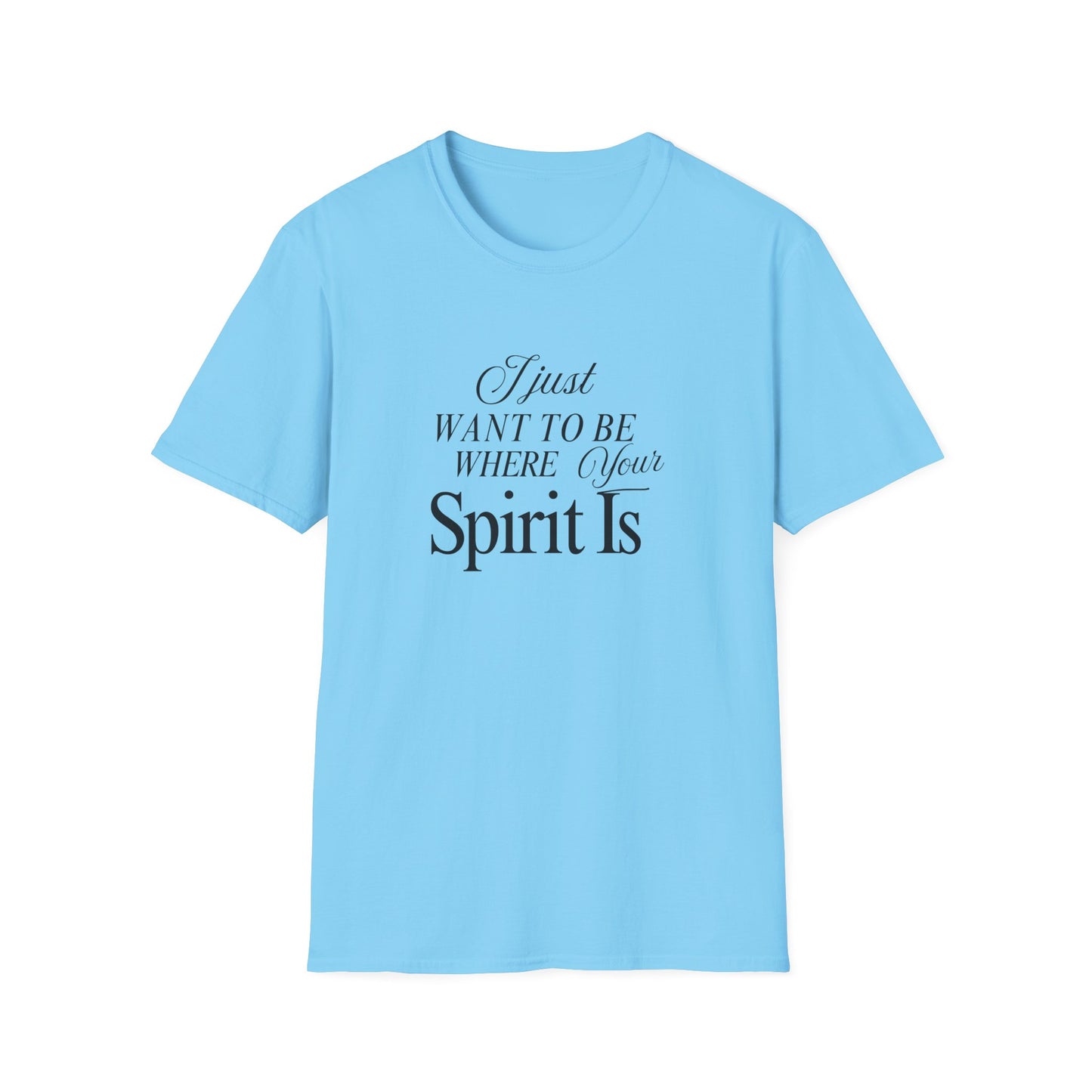 Unisex Softstyle T-Shirt - Where your spirit is