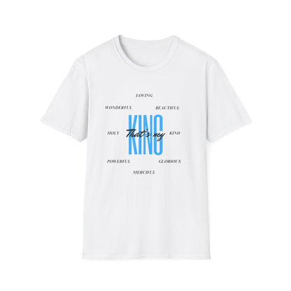 Unisex Softstyle T-Shirt - That’s my King