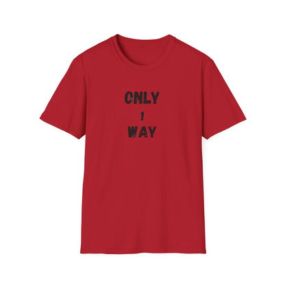 Unisex Softstyle T-Shirt - Only 1 way