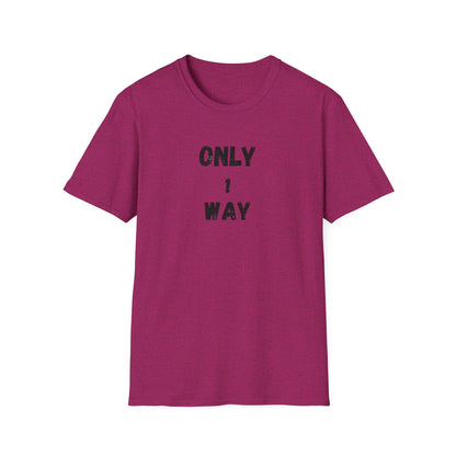 Unisex Softstyle T-Shirt - Only 1 way