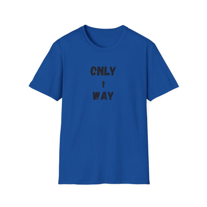 Unisex Softstyle T-Shirt - Only 1 way