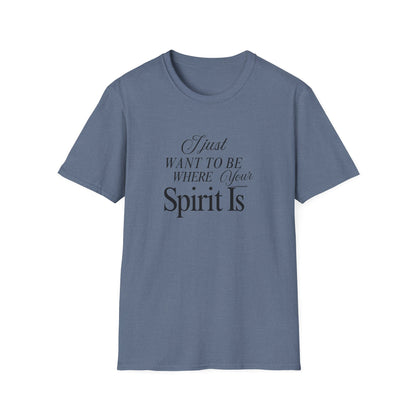 Unisex Softstyle T-Shirt - Where your spirit is