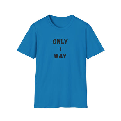 Unisex Softstyle T-Shirt - Only 1 way