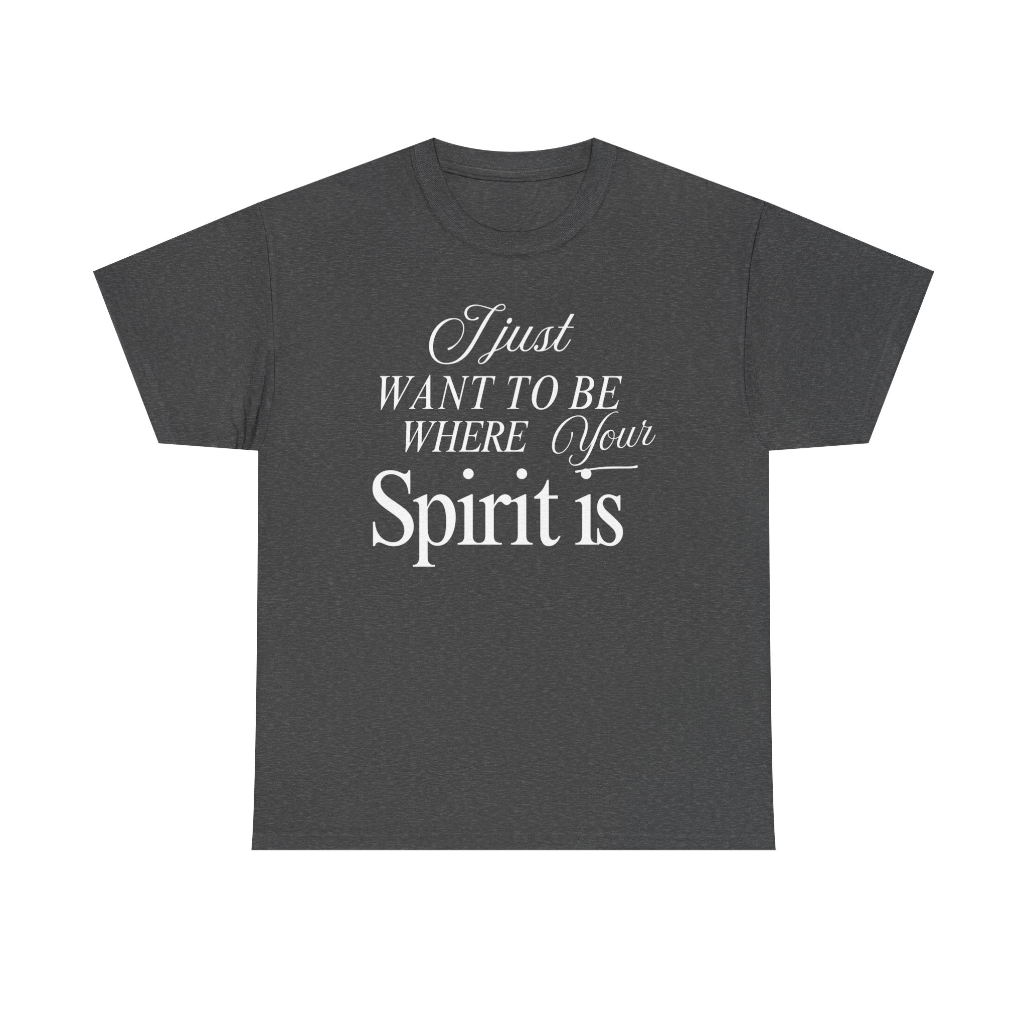 Where Your Spirit Is